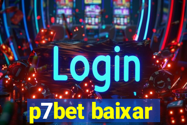 p7bet baixar